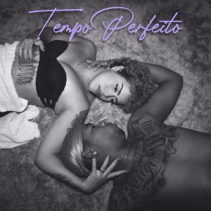 อัลบัม Tempo Perfeito ศิลปิน Tchez