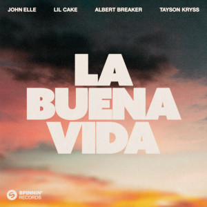 ดาวน์โหลดและฟังเพลง La Buena Vida (feat. Tayson Kryss) พร้อมเนื้อเพลงจาก JOHN ELLE