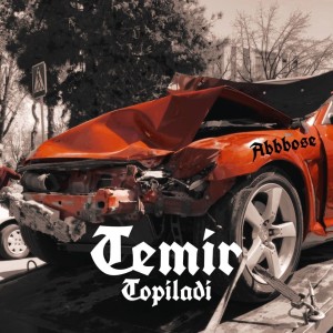 Album Temir Topiladi (Explicit) from Abbbose