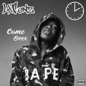 收听La'Fonz的Come Over (Explicit)歌词歌曲