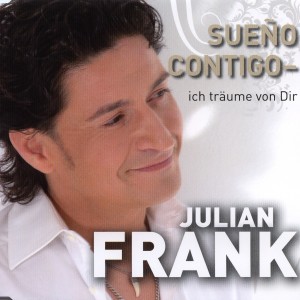 Listen to Sueno contigo - Ich träume von Dir song with lyrics from Julian Frank