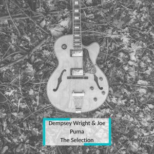 Album Dempsey Wright & Joe Puma - The Selection from Dempsey Wright