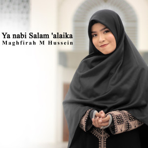 Listen to Ya Nabi Salamalaika song with lyrics from Maghfirah M Hussein