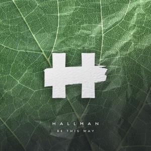 Album Be This Way from Hallman