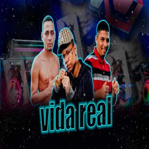 Listen to Vida Real (Explicit) song with lyrics from Mc Bruxo da VR