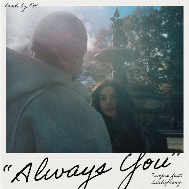 收听Twopee Southside的Always You( ยังไงก็คือเธอ )歌词歌曲