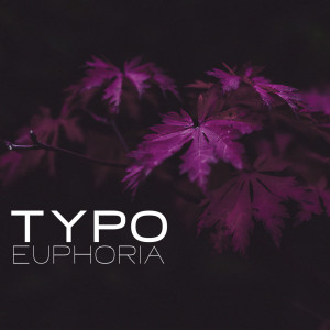 Album Эйфория from Typo