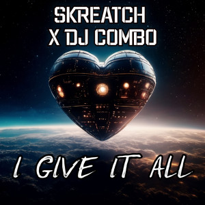 Listen to I GIVE IT ALL (Extended Mix) song with lyrics from Skreatch
