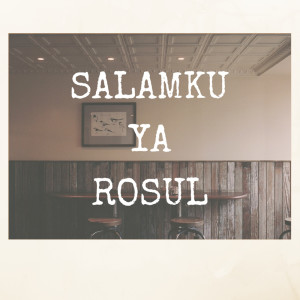 Album Salamku Ya Rosul oleh Kuncung Majasem