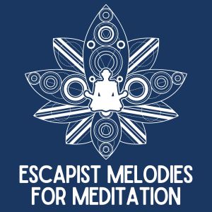 Album Escapist Melodies for Meditation from Relaxing Spa Music