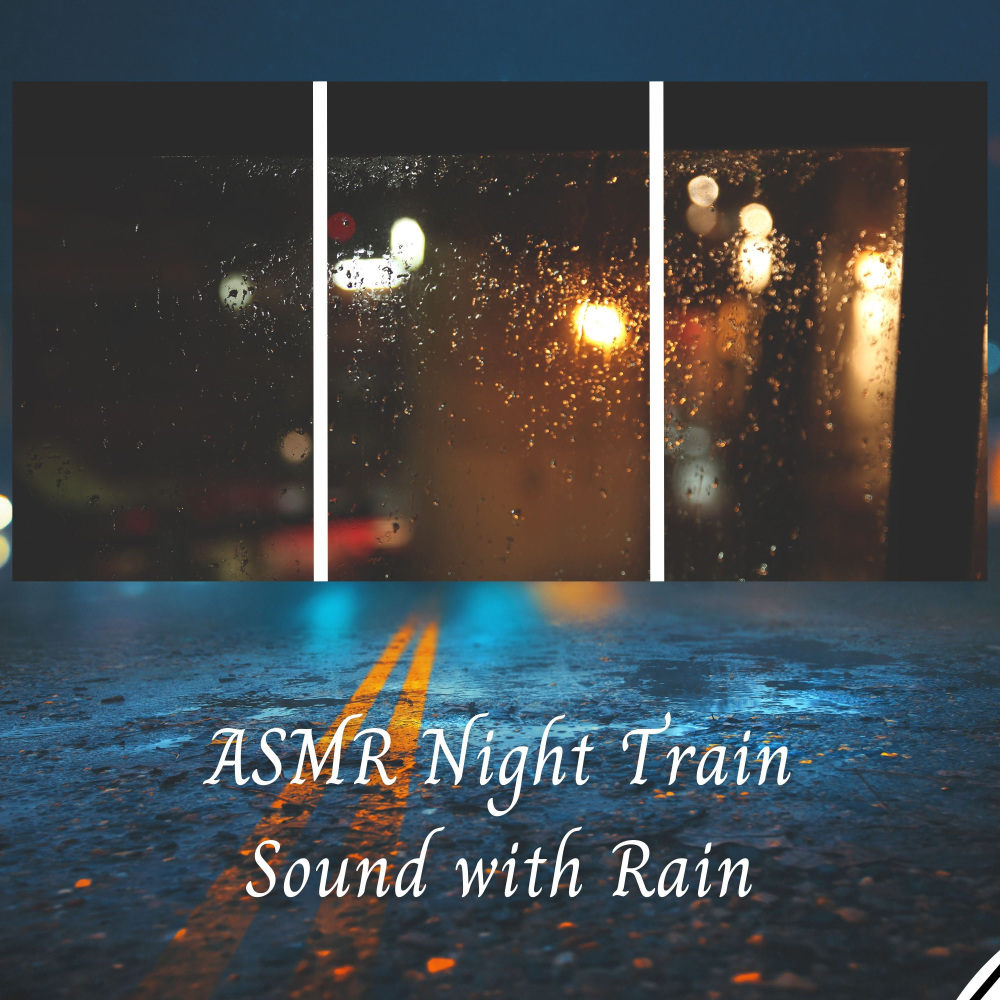 ASMR Night Train Sound with Rain - 2 Hours