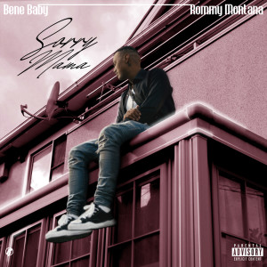 Listen to Sorry Mama (Explicit) song with lyrics from Bene Baby