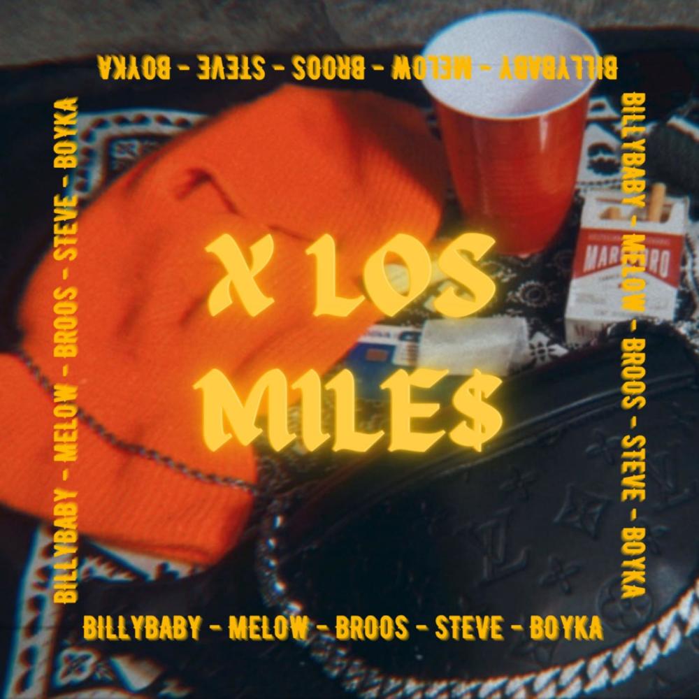 X Los Mile$(feat. Broos, Jhon Boyka, Melow & SteveG) (Explicit)