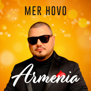 Listen to Armenia song with lyrics from Mer Hovo