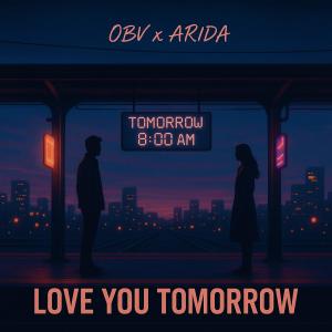 收聽OBV的Love you tomorrow (feat. Arida)歌詞歌曲