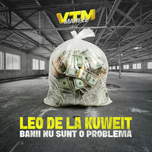 Leo de la Kuweit的專輯Banii nu sunt o problemă