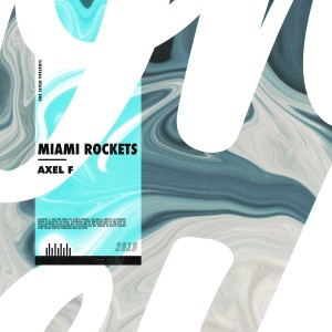 ดาวน์โหลดและฟังเพลง Axel F พร้อมเนื้อเพลงจาก Miami Rockets