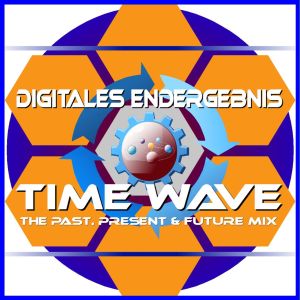 Listen to Time Wave (The Past, Present & Future Mix) song with lyrics from Digitales Endergebnis