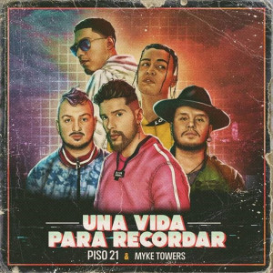 ดาวน์โหลดและฟังเพลง Una Vida Para Recordar พร้อมเนื้อเพลงจาก Piso 21
