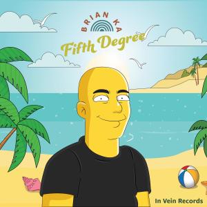 收聽Brian Ka的Fifth Degree歌詞歌曲