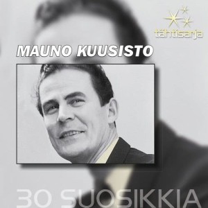 อัลบัม Tähtisarja - 30 Suosikkia ศิลปิน Mauno Kuusisto