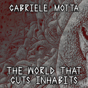Gabriele Motta的專輯The World That Guts Inhabits (From "Berserk")