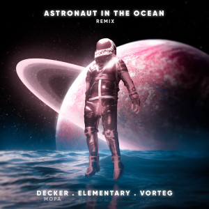 Album Astronaut In The Ocean (Remix) (Explicit) from Decker Mopa
