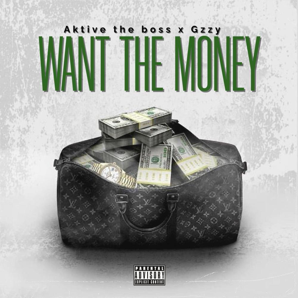 Want The Money (feat. AktiveTheBoss) (Explicit)