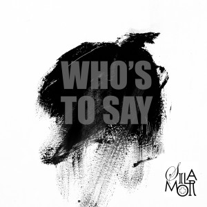 Album Who's to Say (feat. Brian Campeau) from 