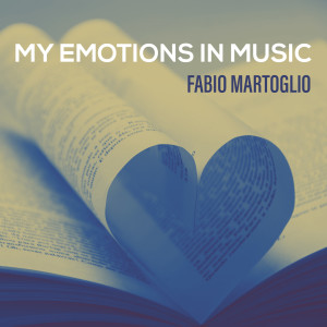 Album My Emotions in Music from Fabio Martoglio