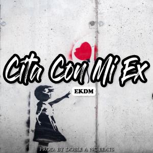 收聽Doble a Nc Beats的Cita Con Mi Ex (feat. EkDM) (Rap Romantico)歌詞歌曲