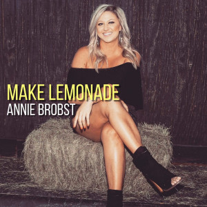 ดาวน์โหลดและฟังเพลง Make Lemonade พร้อมเนื้อเพลงจาก Annie Brobst