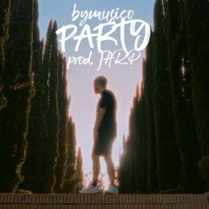收聽Bymusico的Party (Explicit)歌詞歌曲
