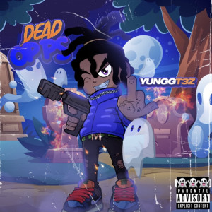 Listen to Dead Opps (Explicit) song with lyrics from Yunggt3z