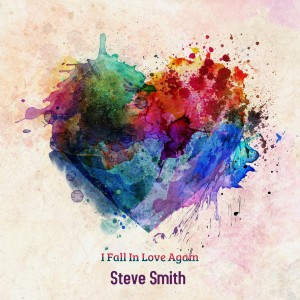 Album I Fall in Love Again from Steve Smith