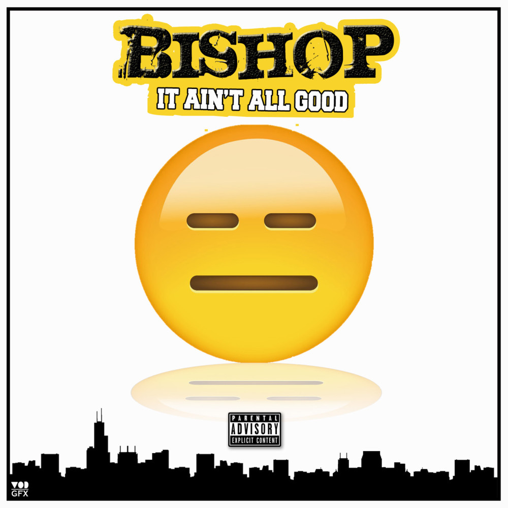 It Ain't All Good (Explicit)