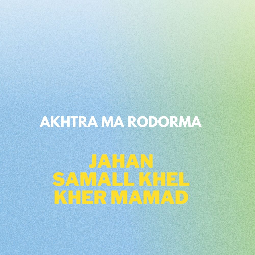 Akhtra Ma Rodorma