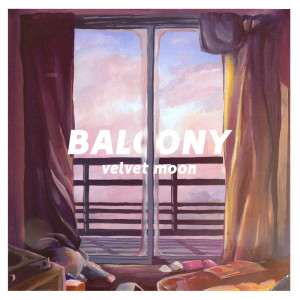 Dengarkan Balcony (其他) lagu dari Velvet Moon dengan lirik