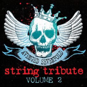 Album Avenged Sevenfold String Tribute, Volume 2 (String Tribute To Avenged Sevenfold - Volume 2) oleh String Tribute Players
