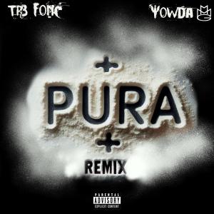 Tr3Fonc Thedon的專輯PURA x (Yowda Remix) [Explicit]