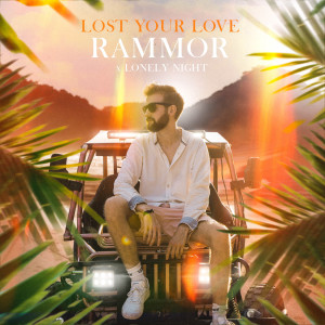 Rammor的專輯Lost Your Love