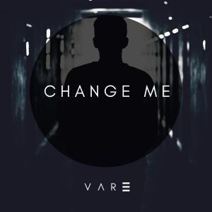 Listen to Change Me song with lyrics from Vare
