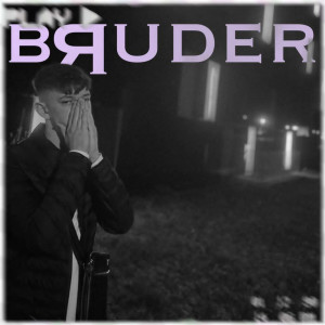 ดาวน์โหลดและฟังเพลง Bruder (Explicit) พร้อมเนื้อเพลงจาก Luko