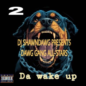 Album Dawg Gang All-Stars: Da Wake-Up, Vol. 2 (Explicit) oleh Various