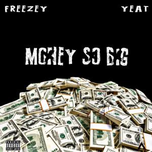ดาวน์โหลดและฟังเพลง Monëy So Big (#Yeat) (Explicit) พร้อมเนื้อเพลงจาก pr3xy
