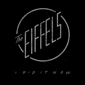 Listen to I Did It Now song with lyrics from The Eiffels