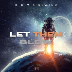 收聽Big-M的Let Them Blow歌詞歌曲