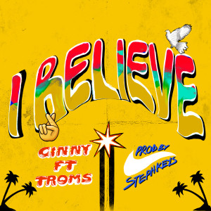 ดาวน์โหลดและฟังเพลง I Believe พร้อมเนื้อเพลงจาก Ginnyginius