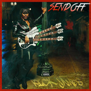 ดาวน์โหลดและฟังเพลง Rick James (Explicit) พร้อมเนื้อเพลงจาก SENDOFF