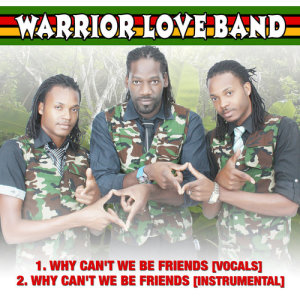 ดาวน์โหลดและฟังเพลง Why Can't We Be Friends พร้อมเนื้อเพลงจาก Warrior Love Band